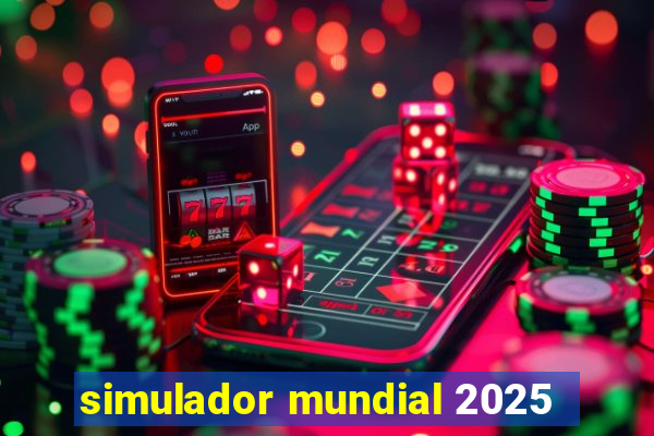 simulador mundial 2025